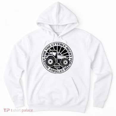 ClarksonS Farm For The Utterly Mucky Hoodie