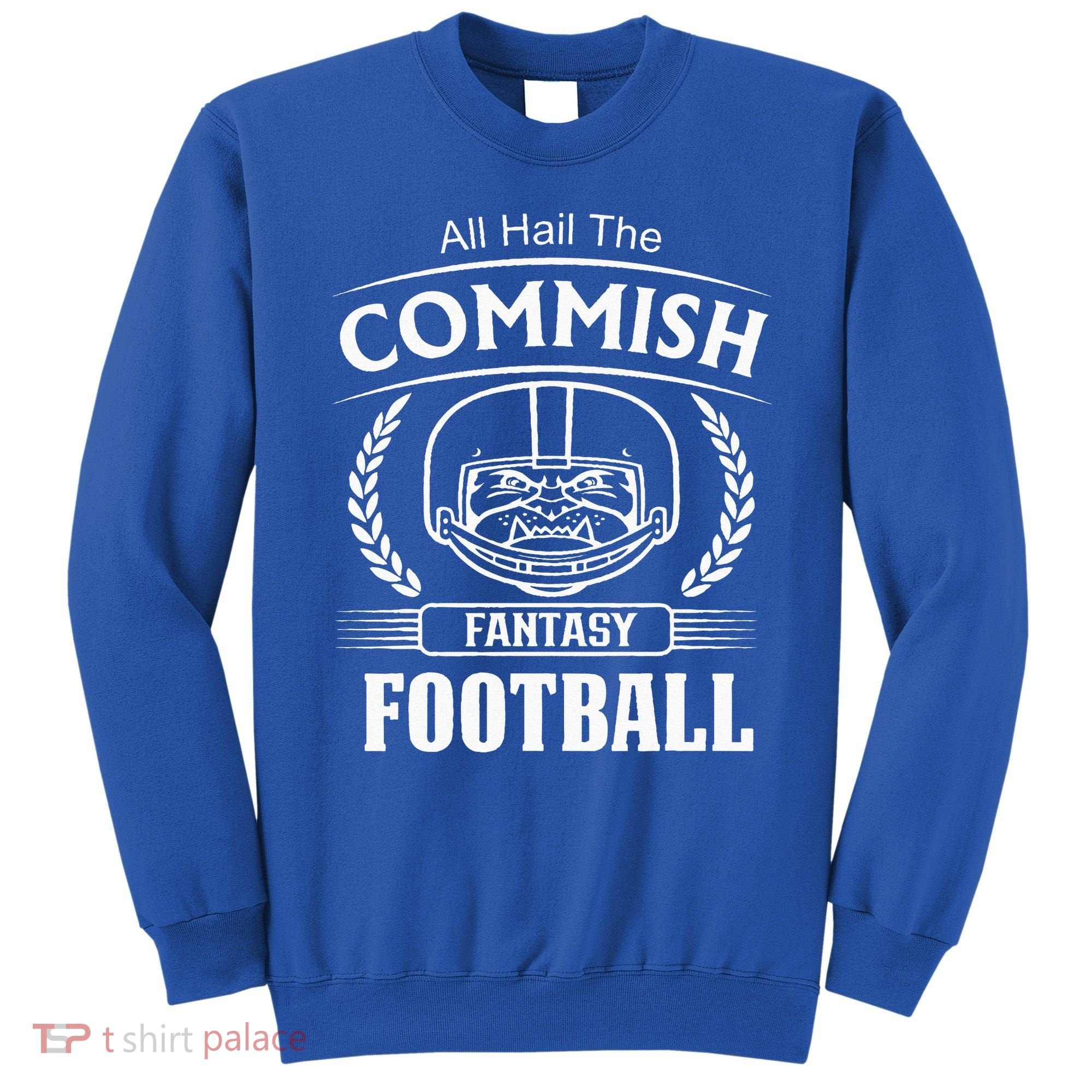 Commissioner Fantasy Football Funny Commish Sweatshirt