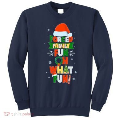 Christmas Forced Family Fun Oh What Fun Sweatshirt