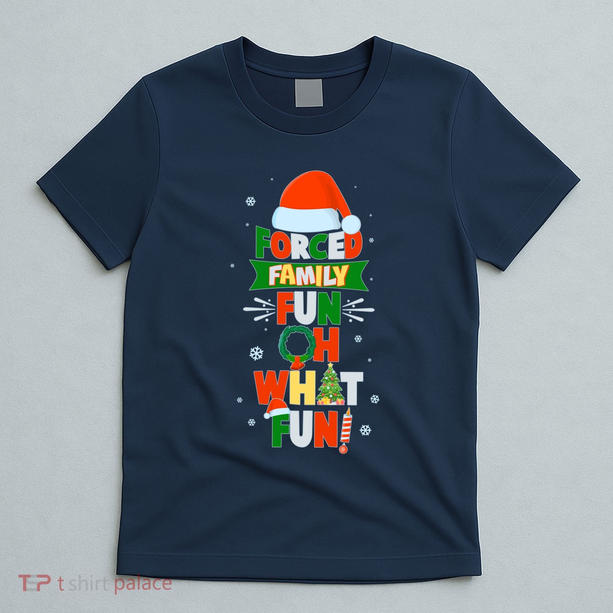 Christmas Forced Family Fun Oh What Fun T-Shirt