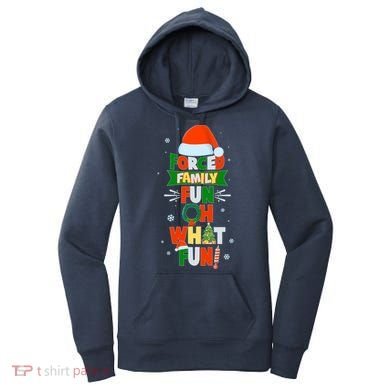 Christmas Forced Family Fun Oh What Fun Women's Hoodie