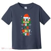 Christmas Forced Family Fun Oh What Fun Toddler T-Shirt thumb 0