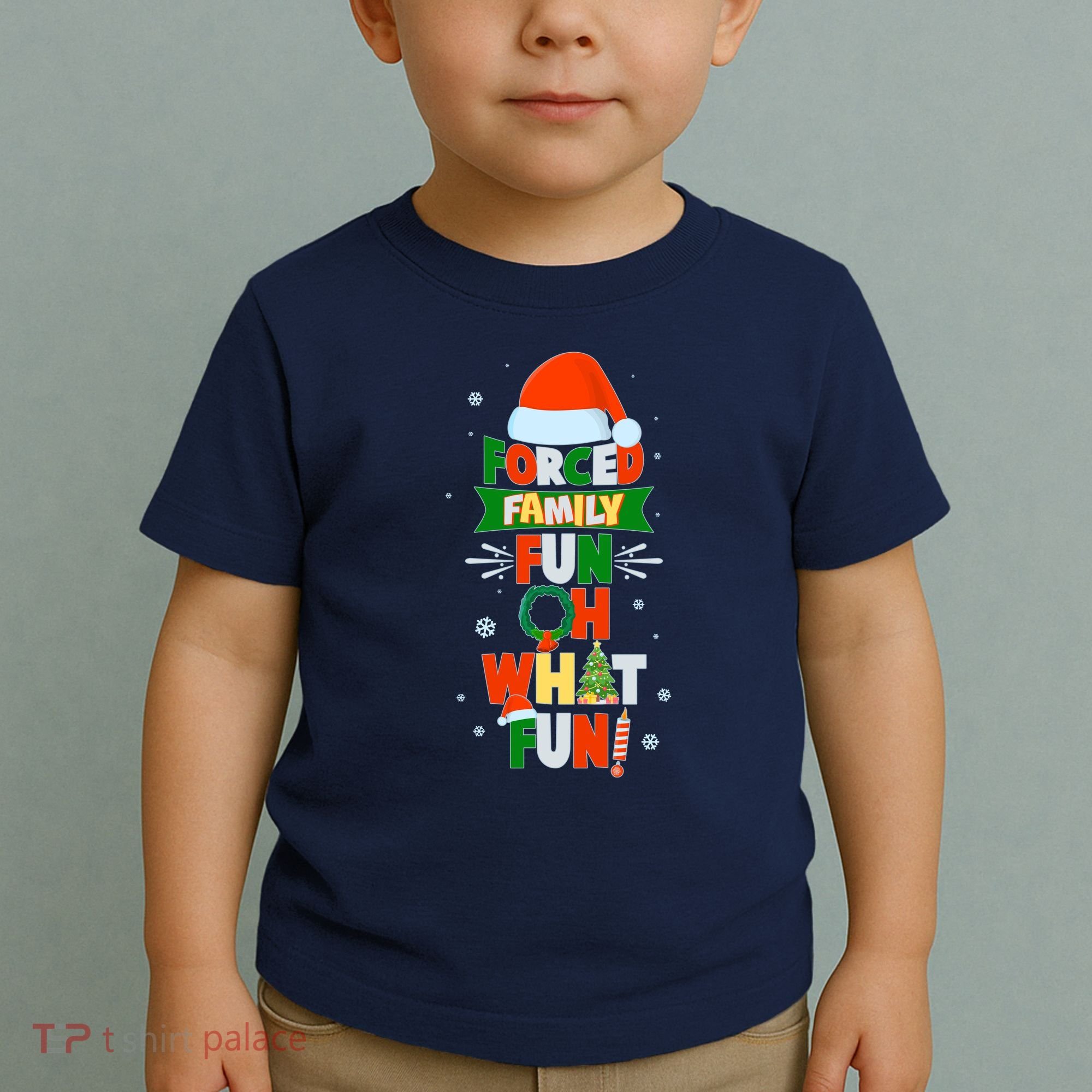 Christmas Forced Family Fun Oh What Fun Toddler T-Shirt
