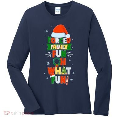 Christmas Forced Family Fun Oh What Fun Women's Long Sleeve Shirt