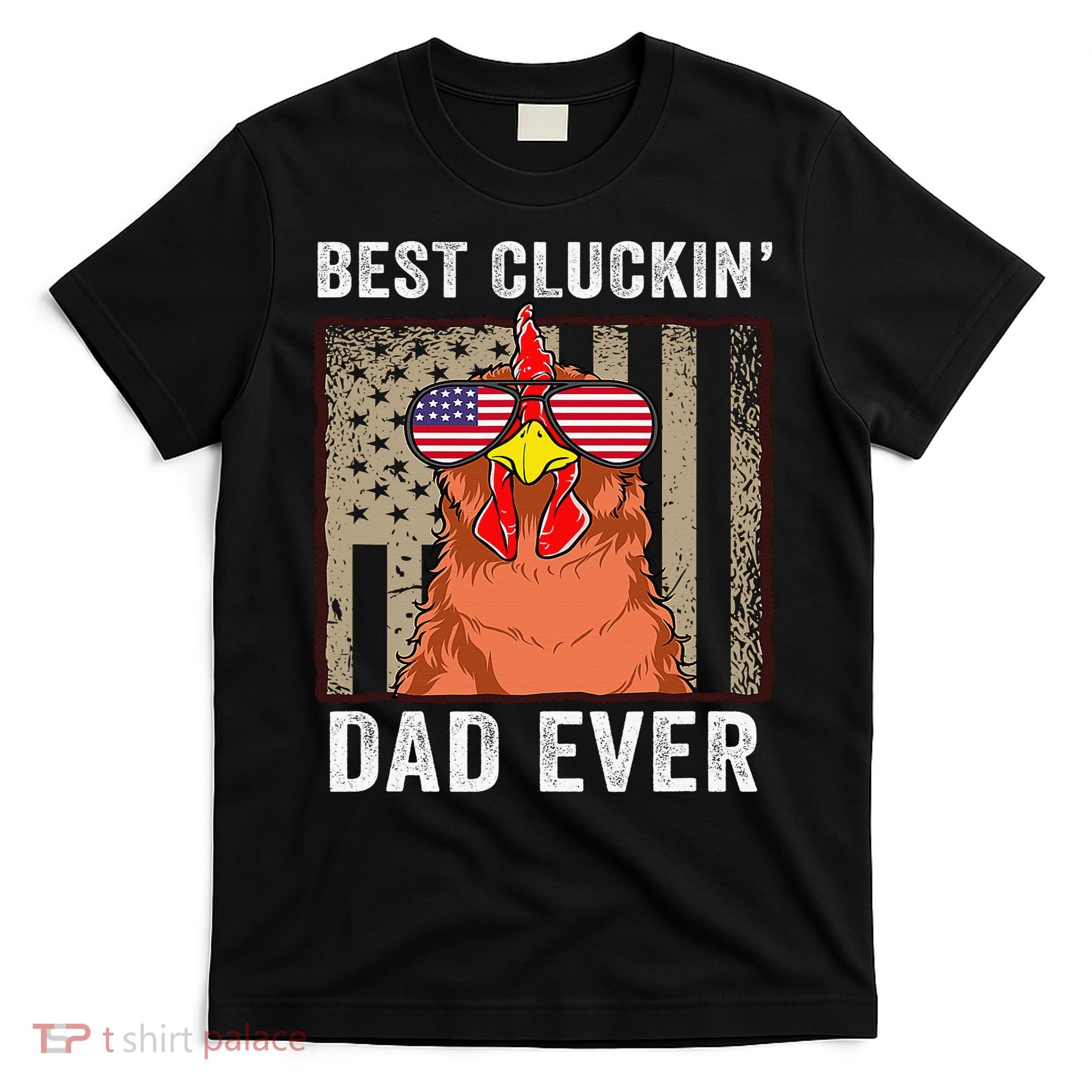 Chicken Funny Farm Best Cluckin' Dad Ever Chicken T-Shirt