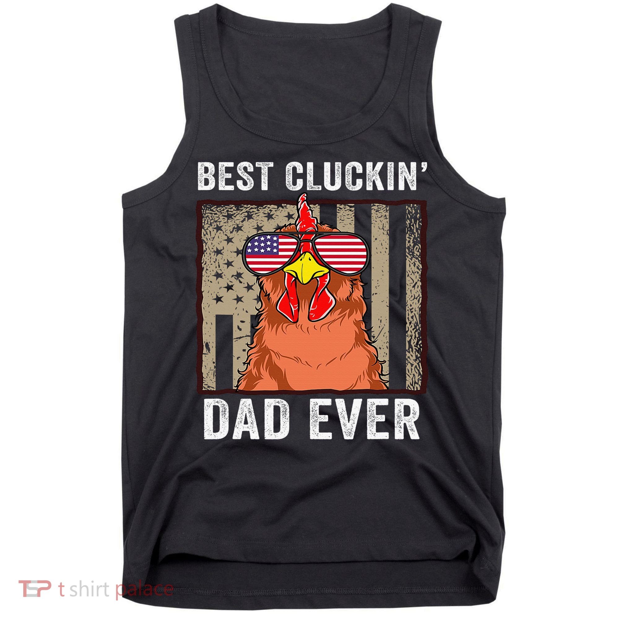 Chicken Funny Farm Best Cluckin' Dad Ever Chicken Tank Top