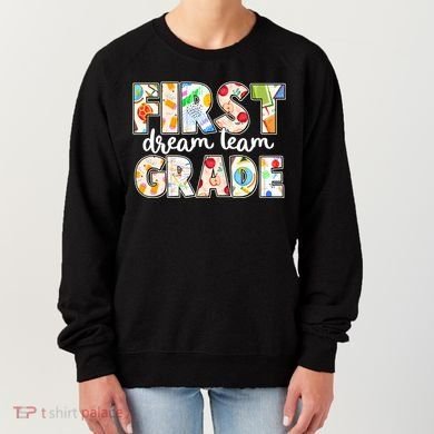 Cute First Grade Dream Team Back To School Women's Sweatshirt