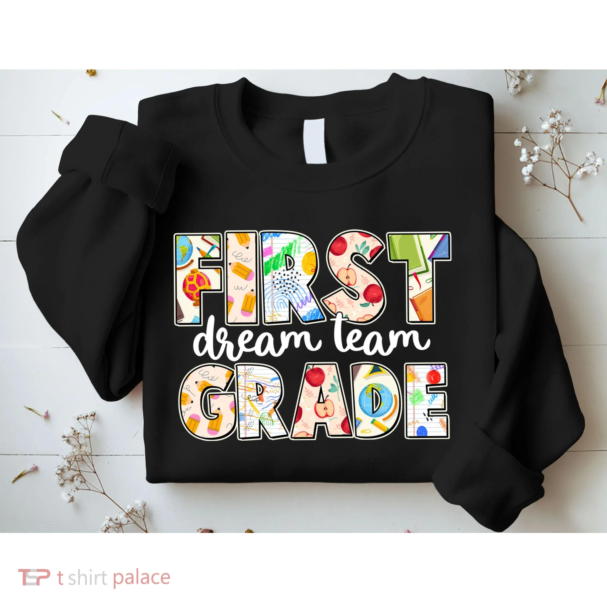 Cute First Grade Dream Team Back To School Sweatshirt