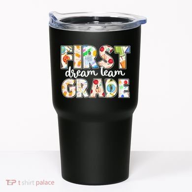 Cute First Grade Dream Team Back To School Tumbler