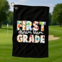 Cute First Grade Dream Team Back To School Golf Towel thumb 1