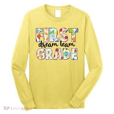 Cute First Grade Dream Team Back To School Long Sleeve Shirt