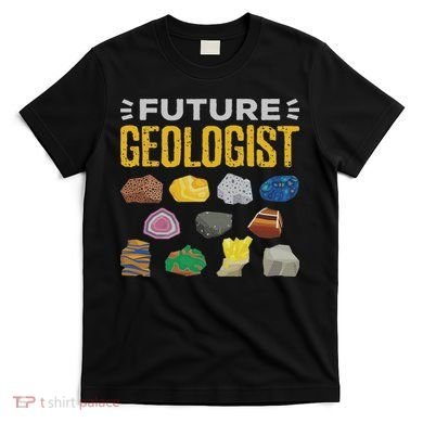 Cool Future Geologist Geology Student Earth Science T-Shirt