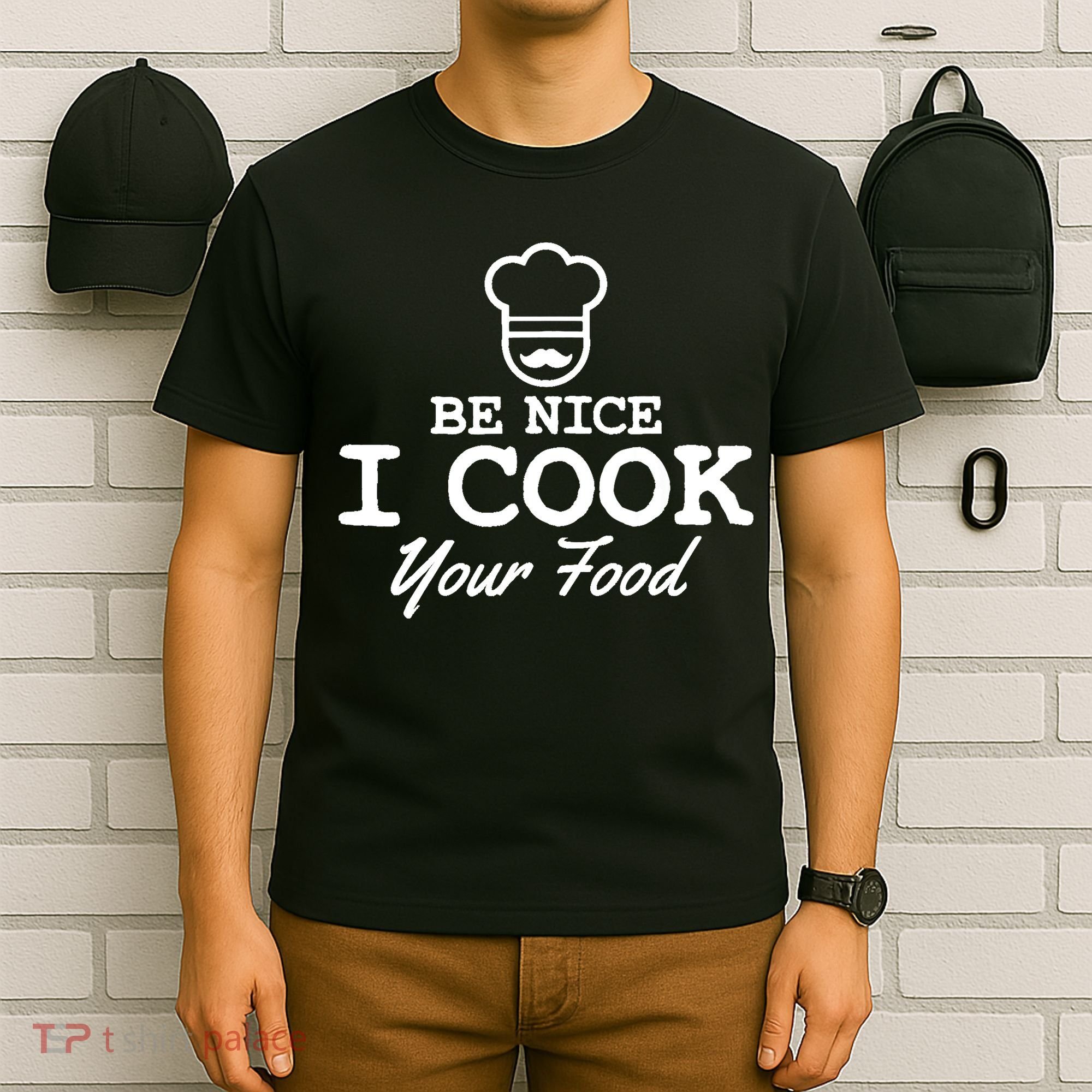 Chef - Funny Gift Be Nice I Cook Your Food T-Shirt