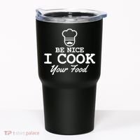 Chef - Funny Gift Be Nice I Cook Your Food Tumbler thumb 0