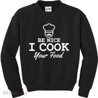 Chef - Funny Gift Be Nice I Cook Your Food Kids Sweatshirt thumb 0