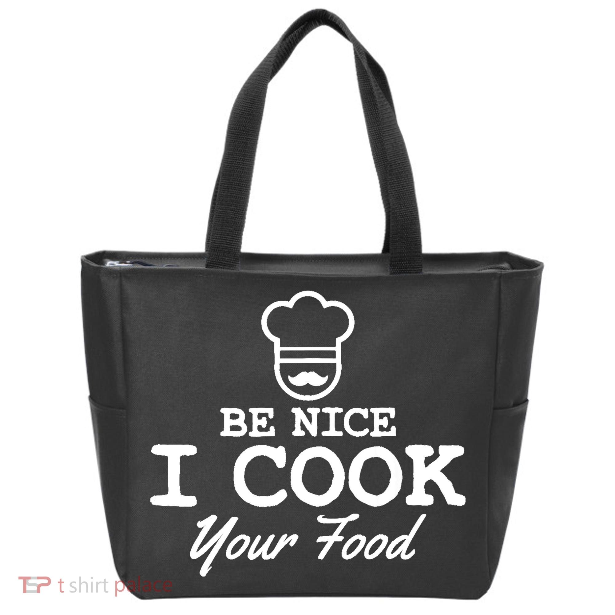 Chef - Funny Gift Be Nice I Cook Your Food Tote Bag