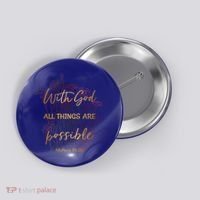 Christian Funny Gift With God All Things Possible Button thumb 0