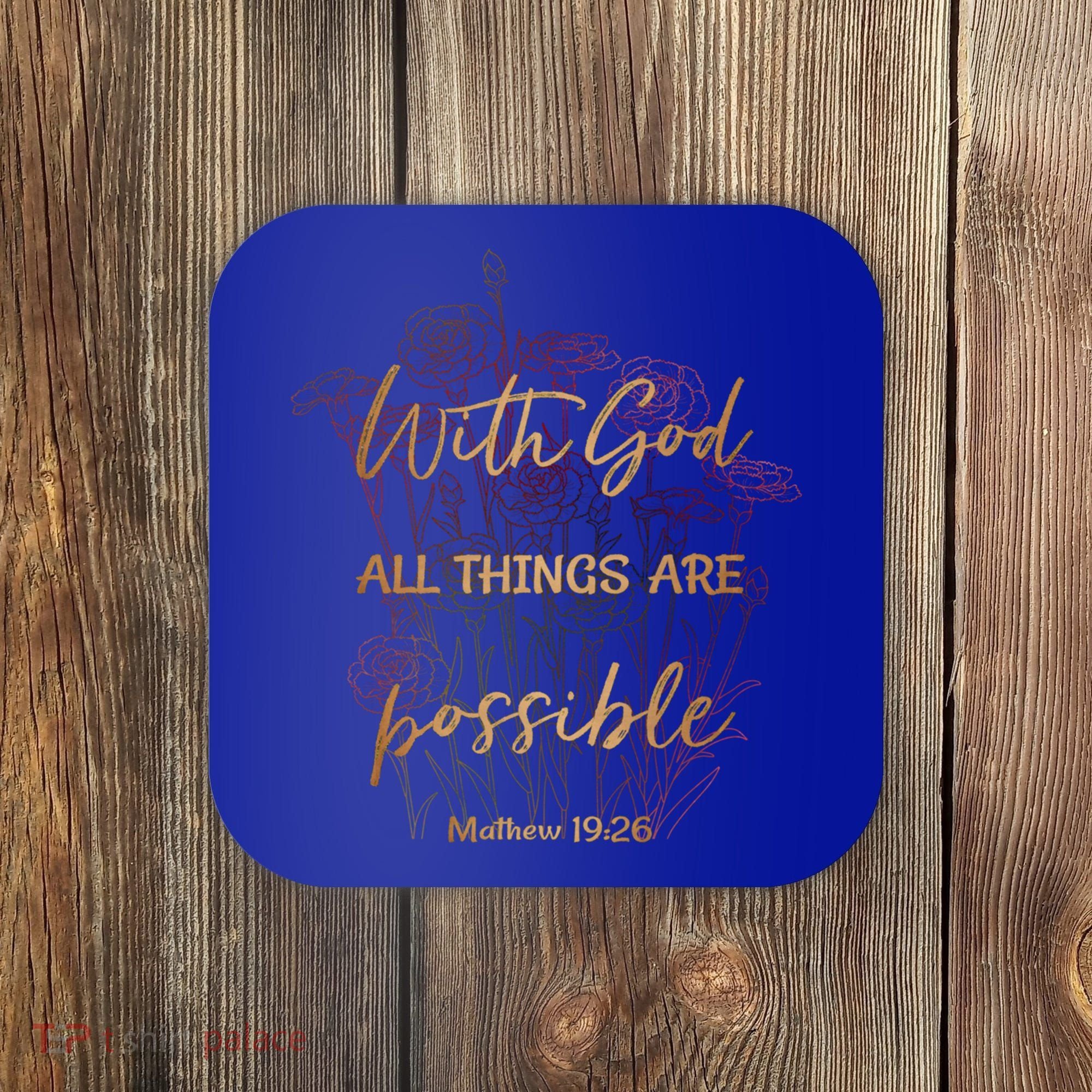 Christian Funny Gift With God All Things Possible Coaster