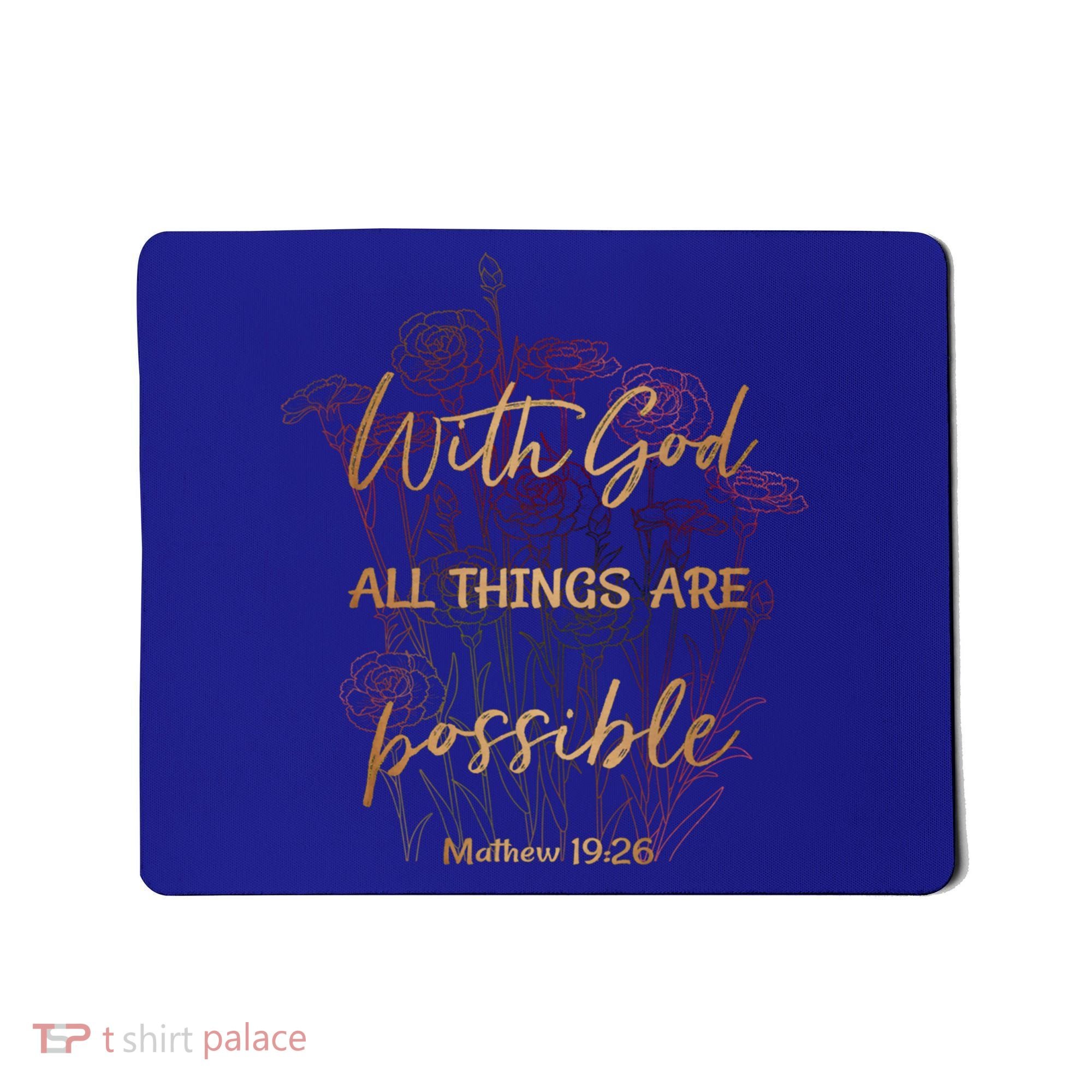 Christian Funny Gift With God All Things Possible Mousepad