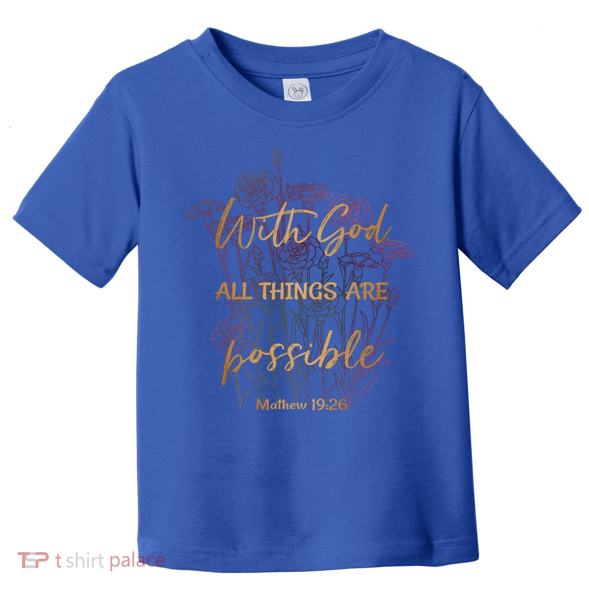 Christian Funny Gift With God All Things Possible Toddler T-Shirt