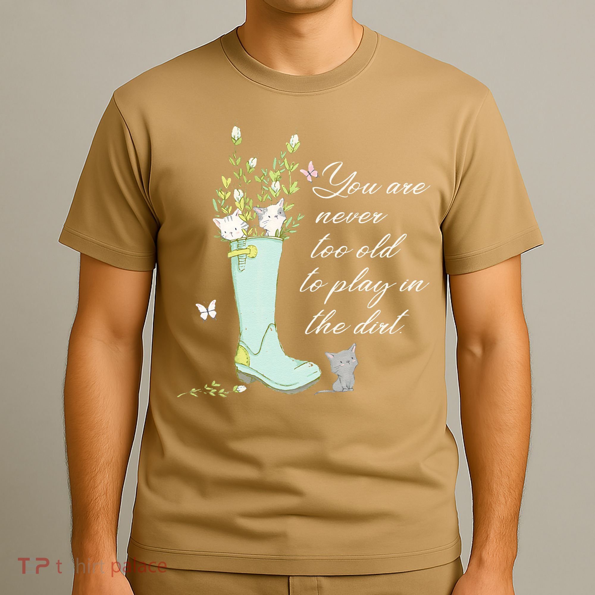Cats Funny Gardener Gardening Never Too Old To Play In Dirt T-Shirt