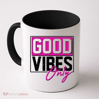 Cool Funny Good Vibes Only Coffee Mug