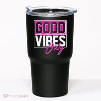 Cool Funny Good Vibes Only Tumbler thumb 0