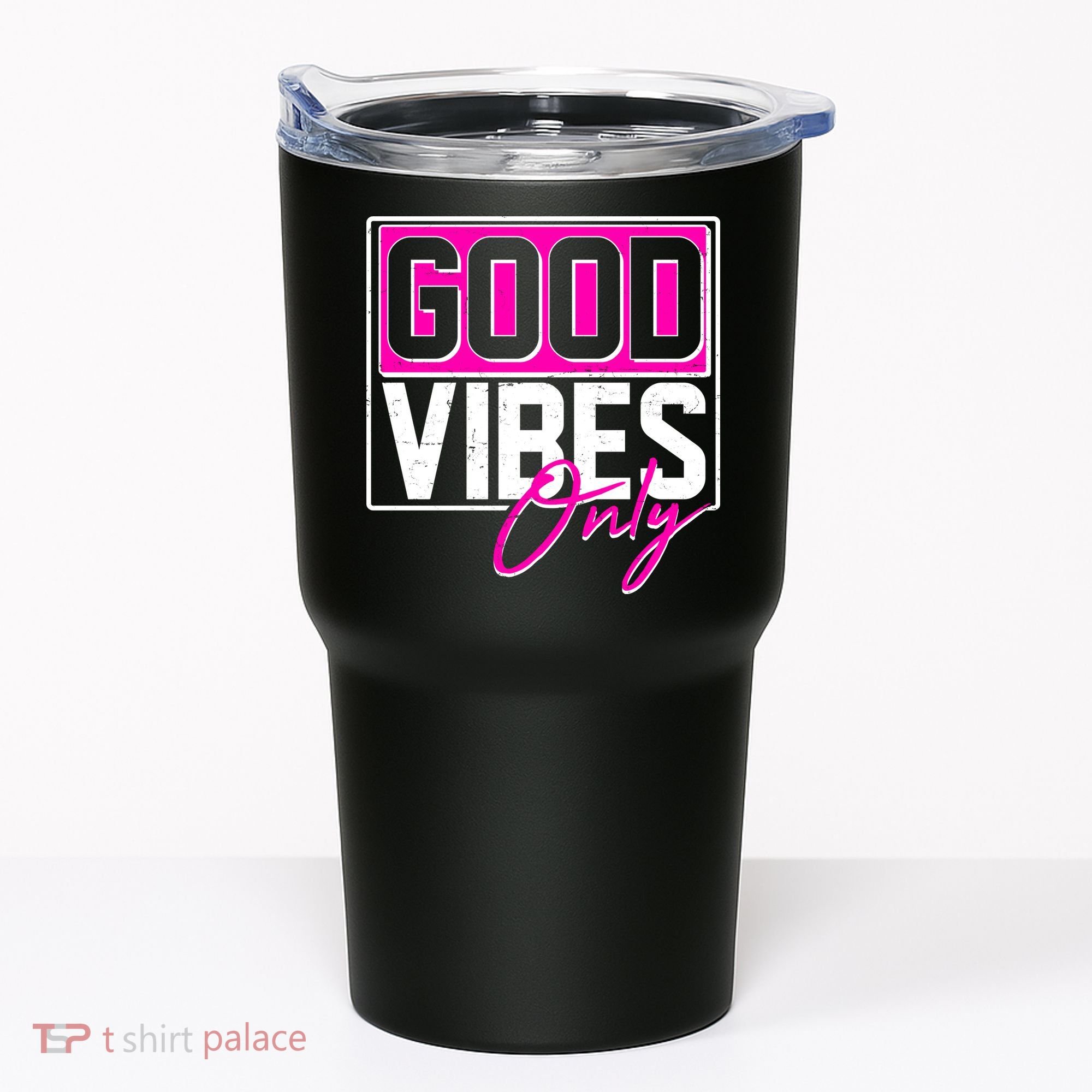 Cool Funny Good Vibes Only Tumbler