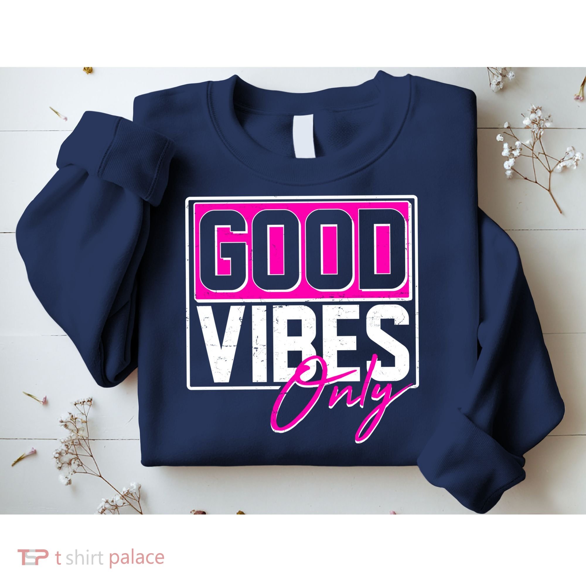 Cool Funny Good Vibes Only Sweatshirt