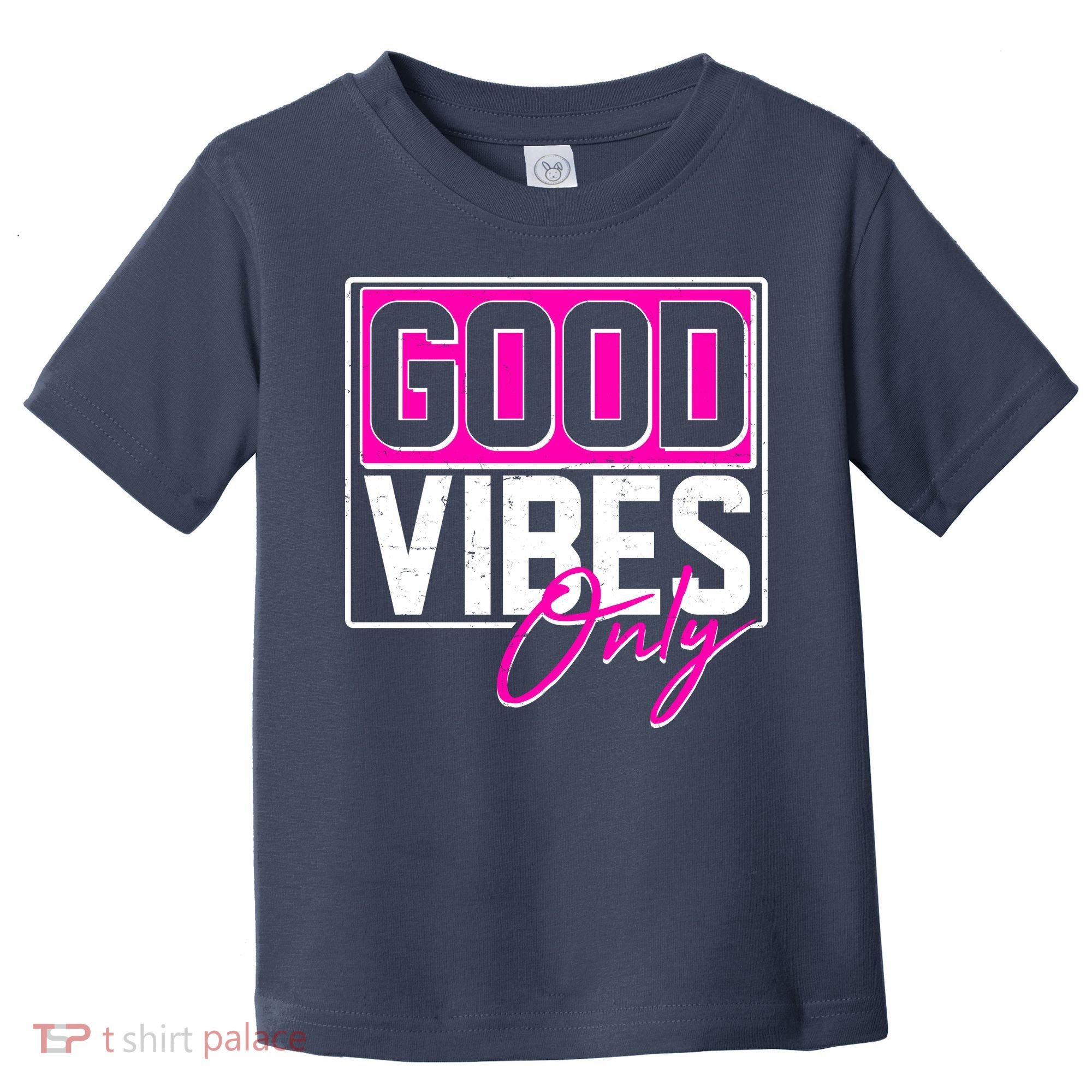 Cool Funny Good Vibes Only Toddler T-Shirt