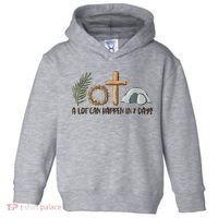 Christian Faith Happy Easter Day A Lot Can Happen In 7 Days Toddler Hoodie thumb 0