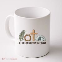 Christian Faith Happy Easter Day A Lot Can Happen In 7 Days Coffee Mug thumb 0