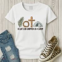 Christian Faith Happy Easter Day A Lot Can Happen In 7 Days Women's T-Shirt thumb 3