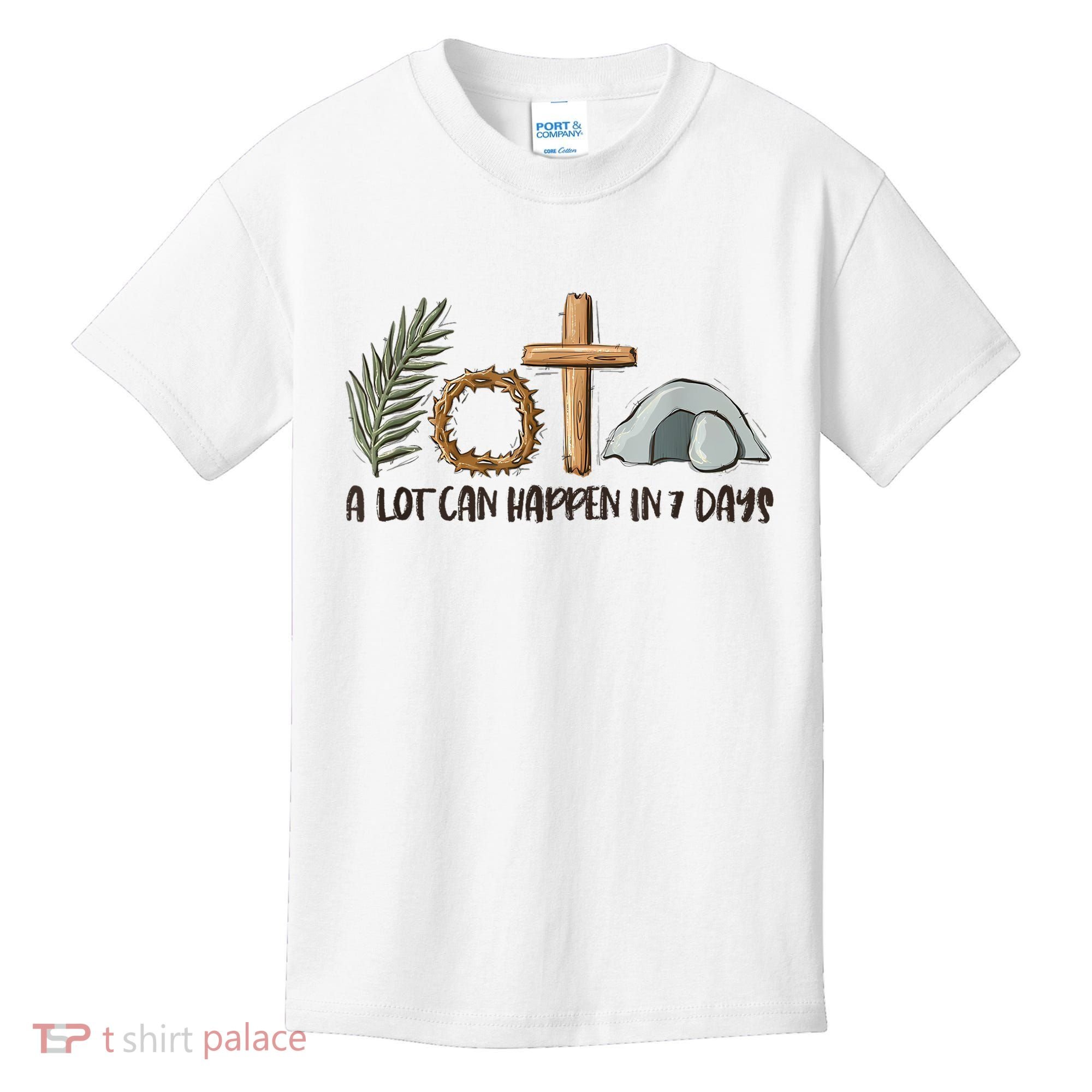 Christian Faith Happy Easter Day A Lot Can Happen In 7 Days Kids T-Shirt