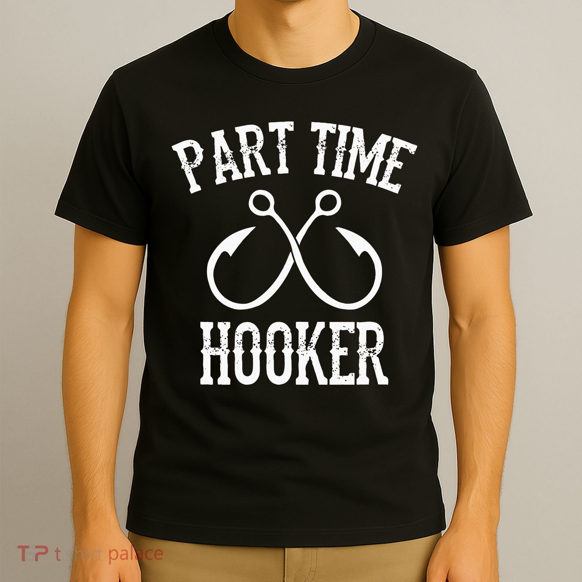 Classic Fishing Hooks Part Time Hooker T-Shirt