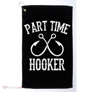 Classic Fishing Hooks Part Time Hooker Golf Towel