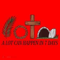 Christian Faith Happy Easter Day A Lot Can Happen In 7 Days Santa Hat thumb 1