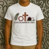 Christian Faith Happy Easter Day A Lot Can Happen In 7 Days T-Shirt thumb 3