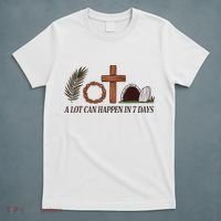 Christian Faith Happy Easter Day A Lot Can Happen In 7 Days T-Shirt thumb 5