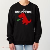 Cute & Funny I Am Unstoppable TRex Dinosaur TShirt Women's Sweatshirt thumb 0