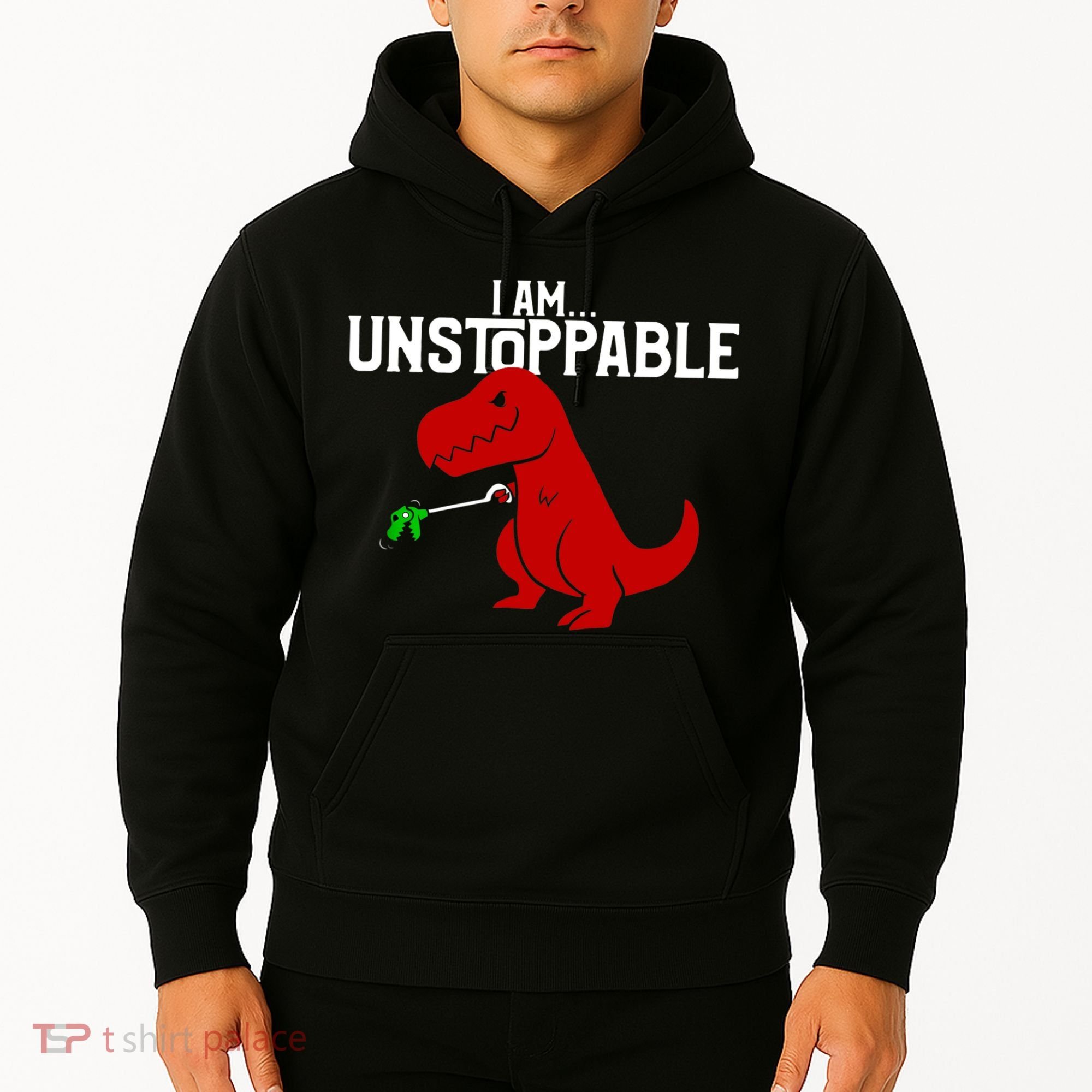 Cute & Funny I Am Unstoppable TRex Dinosaur TShirt Hoodie