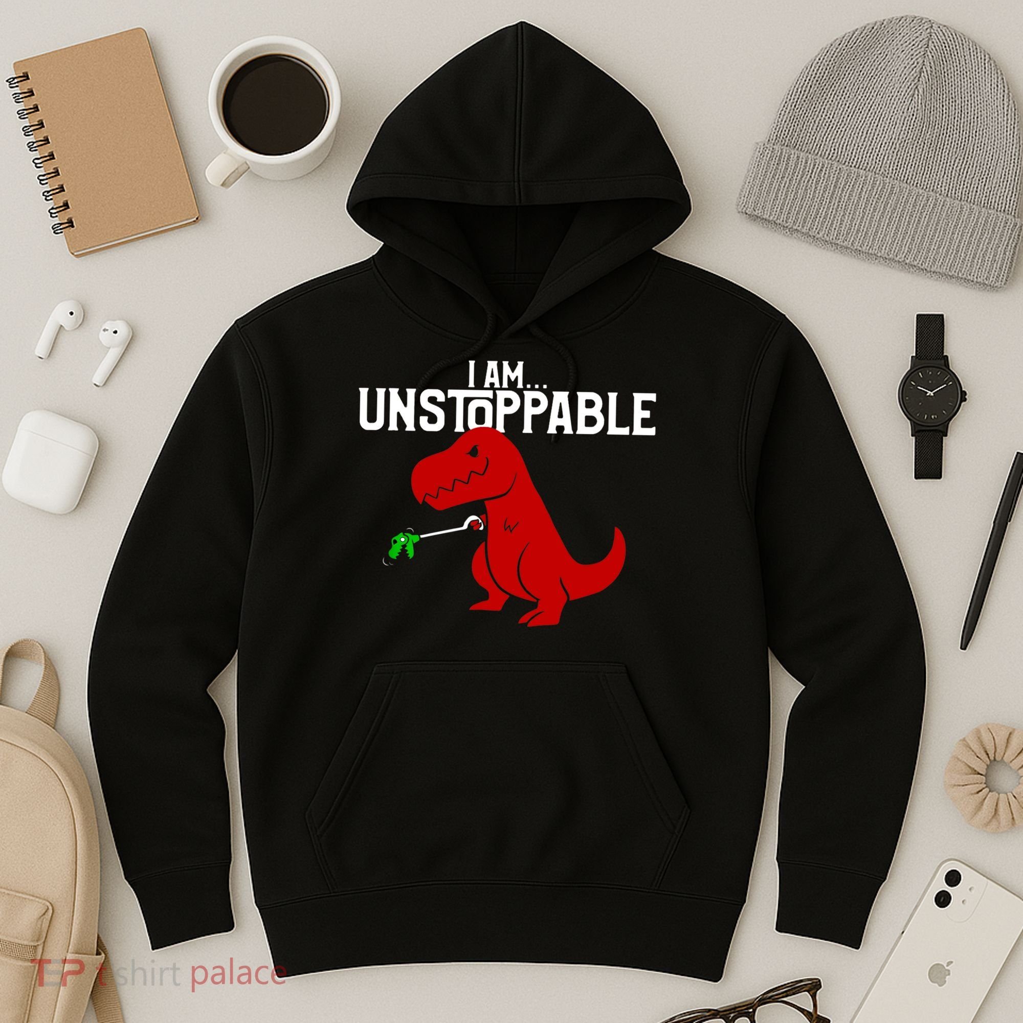 Cute & Funny I Am Unstoppable TRex Dinosaur TShirt Hoodie