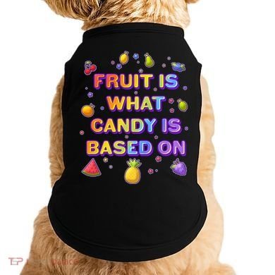 Colorful Fruit Is What Candy Is Based On Doggie Tank