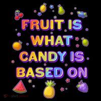 Colorful Fruit Is What Candy Is Based On T-Shirt thumb 7