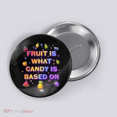 Colorful Fruit Is What Candy Is Based On Button