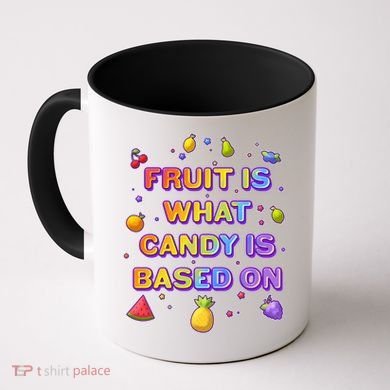 Colorful Fruit Is What Candy Is Based On Coffee Mug