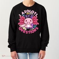 Cute Funny I Axolotl Questions Women's Sweatshirt thumb 0
