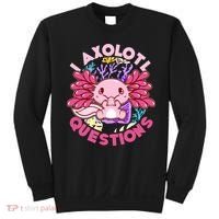 Cute Funny I Axolotl Questions Sweatshirt thumb 0