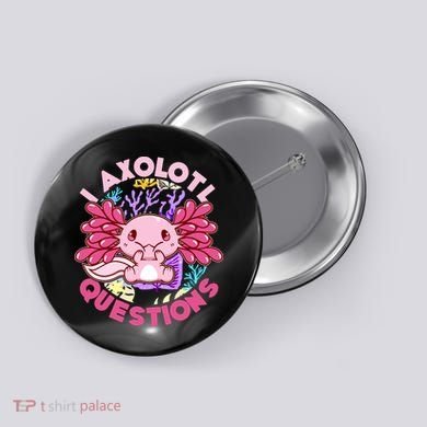 Cute Funny I Axolotl Questions Button