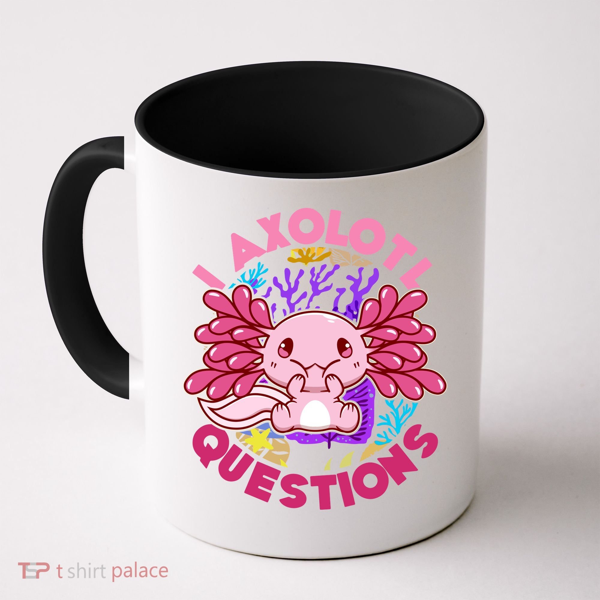 Cute Funny I Axolotl Questions Coffee Mug
